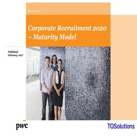 Corporate Recruitment 2020 Maturity Model Feb 2017 