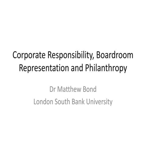 Corporate responsibility, boardroom representation and philanthropy. Matthew ...