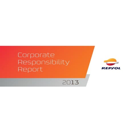 Repsol 2013: Corporate Responsibility Report | PDF