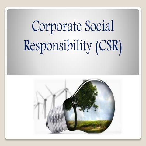 Corporate Social Responsibility (CSR) 