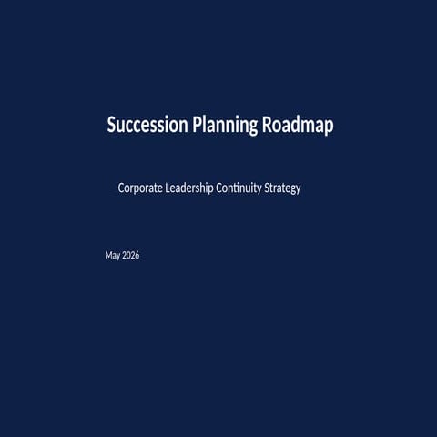 Comprehensive Succession Planning Roadmap for Leadership Continuity and ...