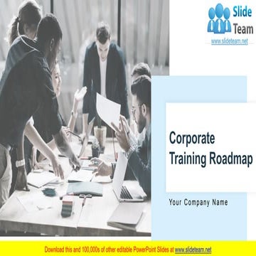 Corporate Training Roadmap PowerPoint Presentation Slides
