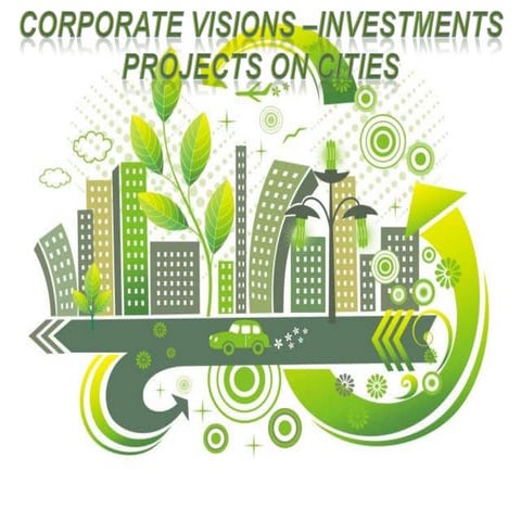 Corporate Visions &  Project Investments 