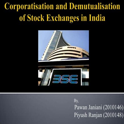 Corporatisation and demutualisation of stock exchange | PPTX