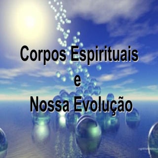 Corpos Espirituais
