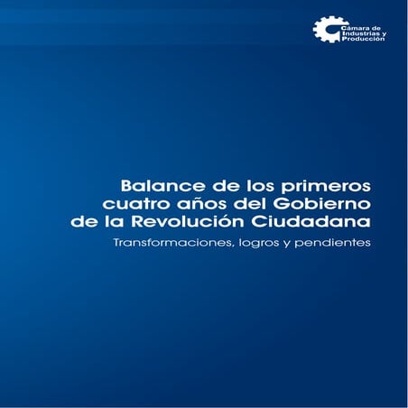 Balance de los primeros cuatro años del Gobierno de la Revolución Ciudadana