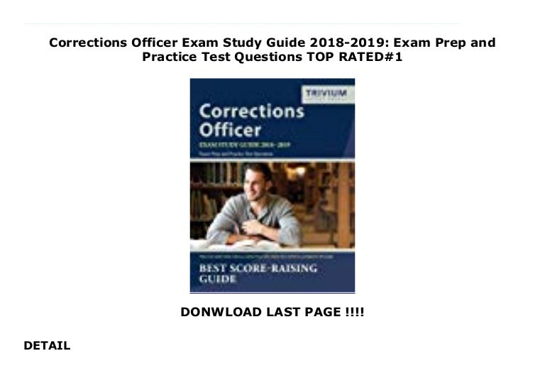 Corrections Officer Exam Study Guide 20182019 Exam Prep and Practic…