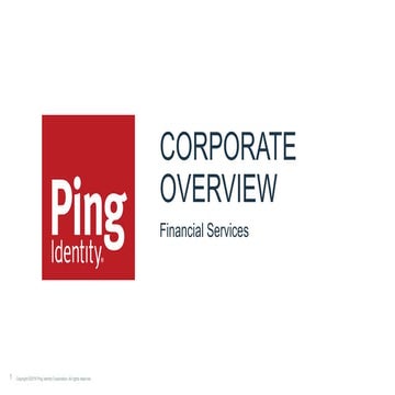Ping Identity: Corporate Overview Financial Services