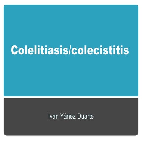 Colelitiasis - Colecistitis