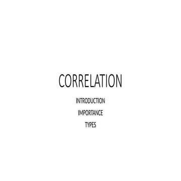 CORRELATION,INTRODUCTION,IMPORTANCE,TYPES.pptx