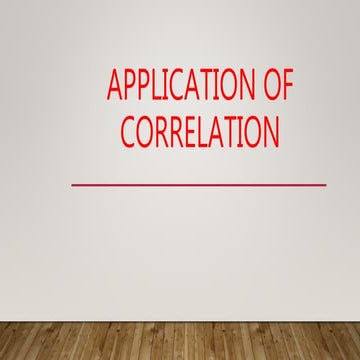 APPLICATION OF CORRELATION AND CASE STUDY | PPT