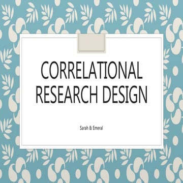 Research Methodology (Correlational Research) By Emeral & Sarah