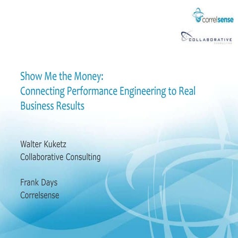 Show Me the Money: Connecting Performance Engineering to Real Business Results