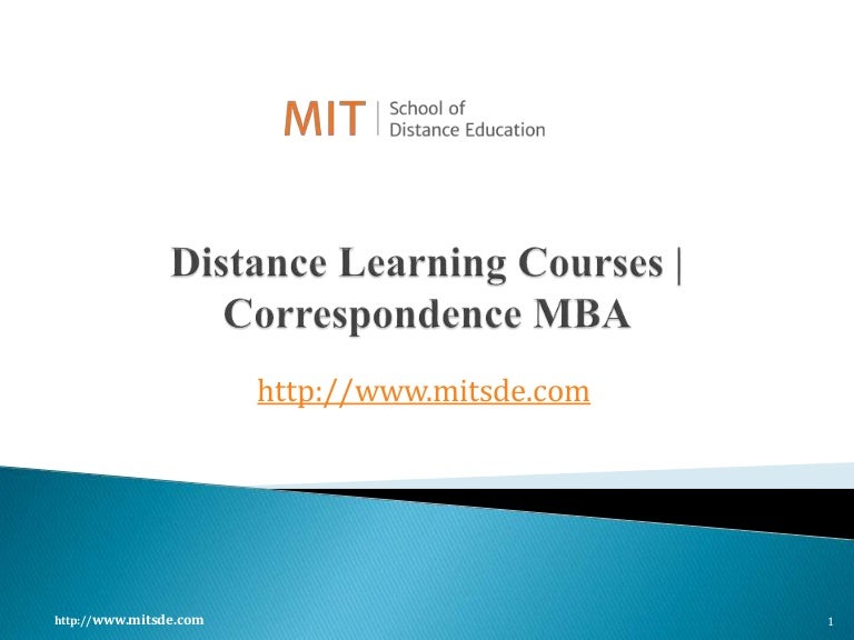 Correspondence MBA courses Distance Learning Courses MITSDE