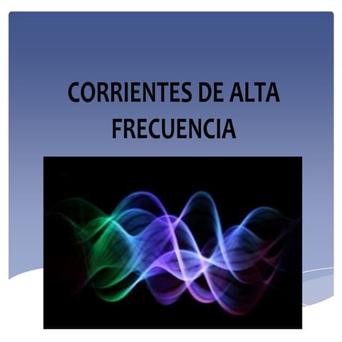 Corrientes de alta frecuencia