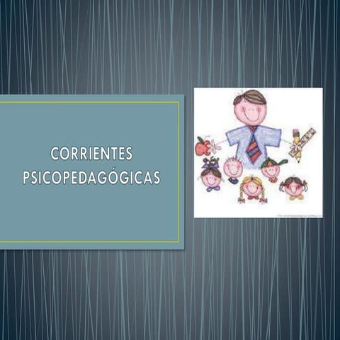 Corrientes psicopedagógicas