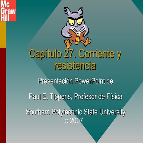 Corriente y resistencia. circuitos.