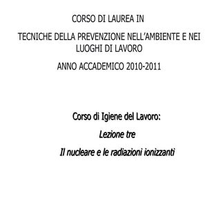 Igiene del lavoro - il nucleare e l...