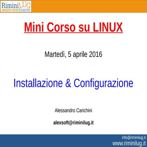 RiminiLUG. Mini Corso su Linux p1: Installazione & Configurazione