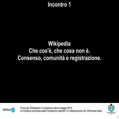 Corso Wikipediani in residenza. Prima puntata (a cura di Remulazz)
