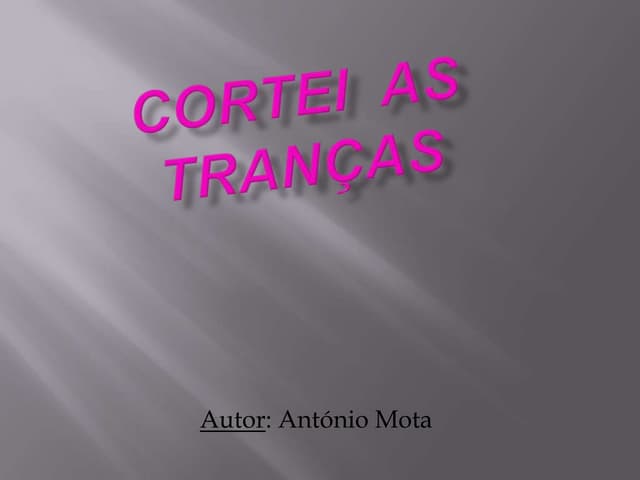 Cortei  as  tranças