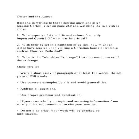 Cortes and the Aztecs Respond in writing to the following questi.docx