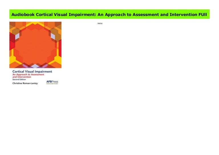 Audiobook Cortical Visual Impairment An Approach to Assessment and I…