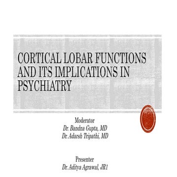 Cortical lobar functions and its implications in psychiatry.pptx