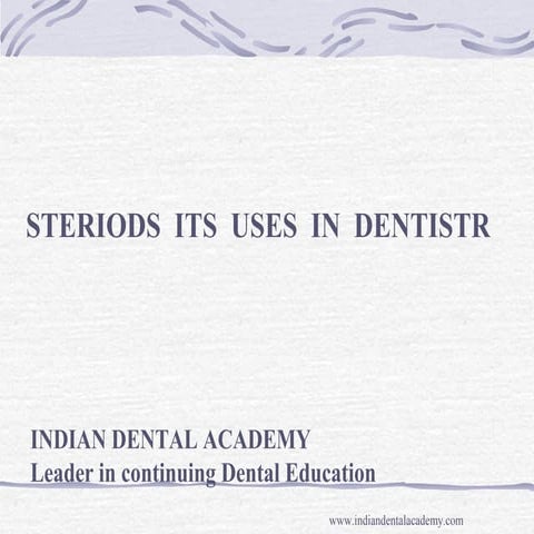 Corticosteriods uses in dentistry/ oral surgery courses  