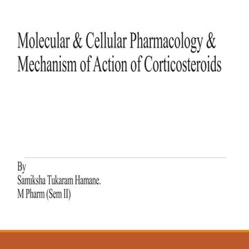 Molecular & Cellular Pharmacology & Mechanism of Action of Corticosteroids.pptx
