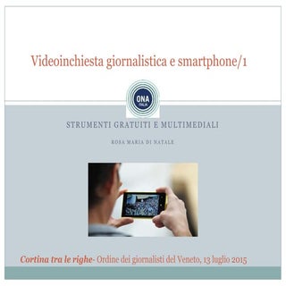 Videoinchiesta e mobile journalism/1 