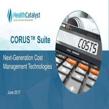 Corus™ Suite: Next-Generation Cost Management Technology