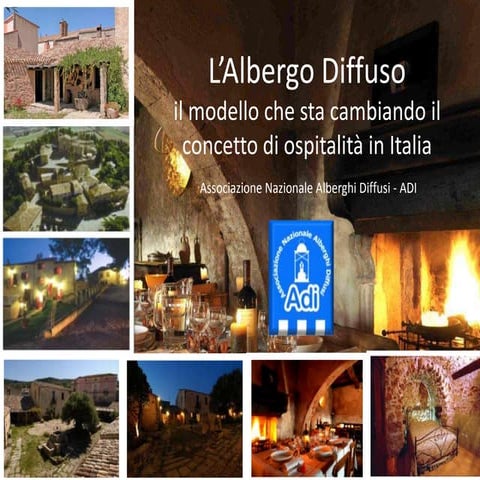 Cosa davvero è l'albergo diffuso