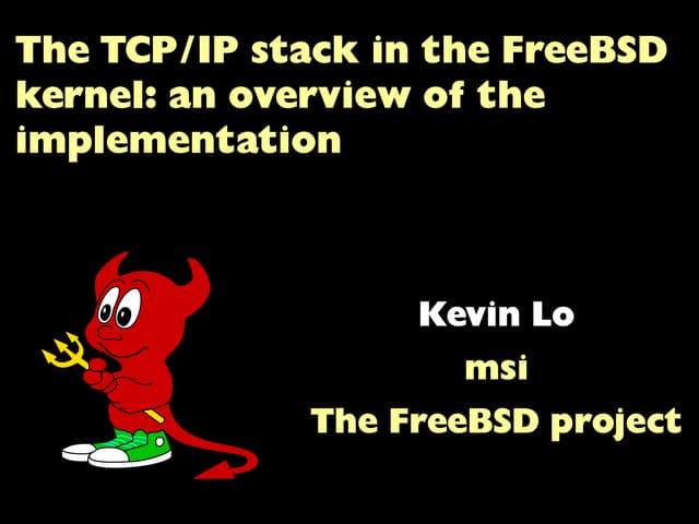 The TCP/IP stack in the FreeBSD ker...