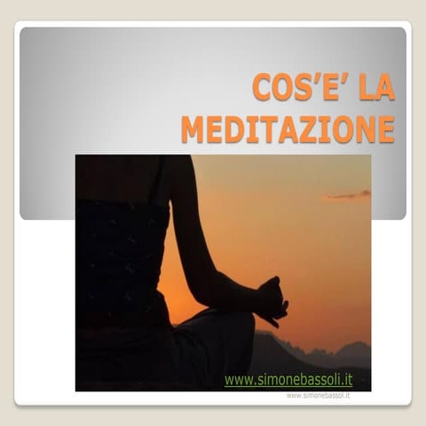 Cos’e’ la meditazione