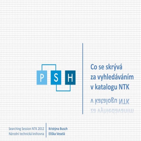 Co se skrývá za vyhledáváním v katalogu NTK (Kristýna Busch, Eliška Veselá)