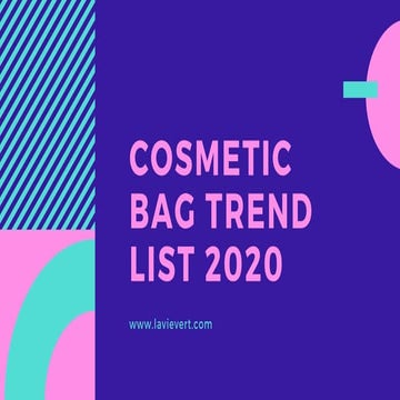 Cosmetic bag trend list 2020 | PDF