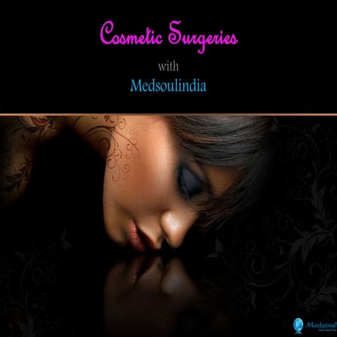 Cosmetic Surgeries with Medsoulindia