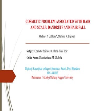 COSMETIC PROBLEM ASSOCIATED WITH HAIR AND SCALP DANDRUFF AND HAIR FALL.pptx
