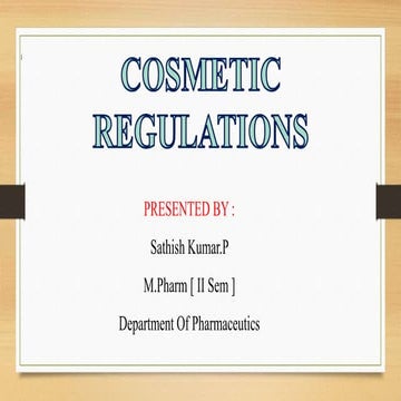 cosmeticregulation-190217191719.pptx