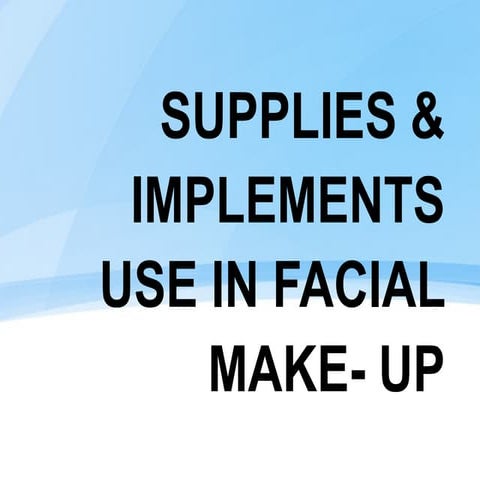 Cosmetics and implements used in facial make up