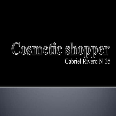 Cosmetic shopper