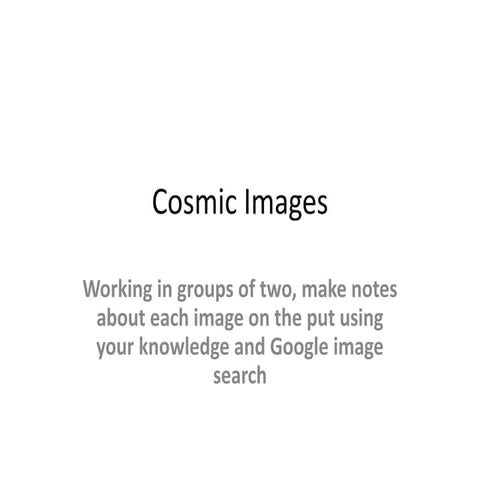 Cosmic Images Activity 1.pptx