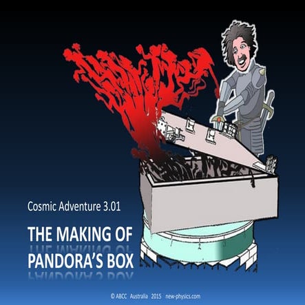 Cosmic Adventure 3.01 Making of the Pandora's Box