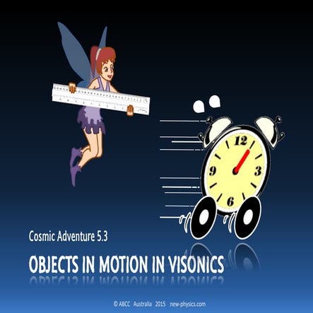 Cosmic adventure 5.4 Moving Objects in Visonics