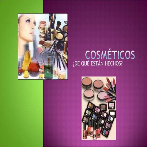 De qué están hechos los cosméticos | PPT