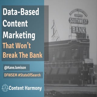 Cost Effective Data-Based Content M...