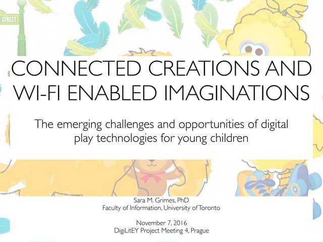 Connected Creations and Wi-Fi Enabled Imaginations: The emerging challenges a...
