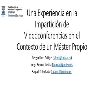UNA EXPERIENCIA EN LA IMPARTICIÓN DE VIDEOCONFERENCIAS EN EL CONTEXTO DE UN M...