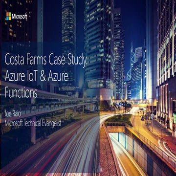 Costa Farms Case Study : Azure IoT Hub, Azure Functions